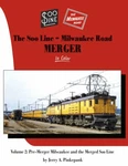 The Soo Line - Milwaukee Road Merger, Vol. 2: More Pre & Merged New Book. Fixed Price $69.95.