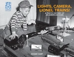 Lights, Camera, Lionel Trains!: Photo History Of American Icon By Roger Car. Fixed Price $48.52.