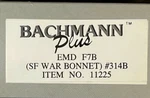 Bachmann 11225 Emd F7B Sf War Bonnnet #314B Ho - Brand New. Fixed Price $69.97.