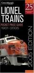 Lionel Trains Pocket Price Guide, 1901--2005 Kalmbach Publishing. Fixed Price $7.64.