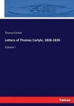 Letters Of Thomas Carlyle, 1826-1836: Volume I. Fixed Price $41.95.